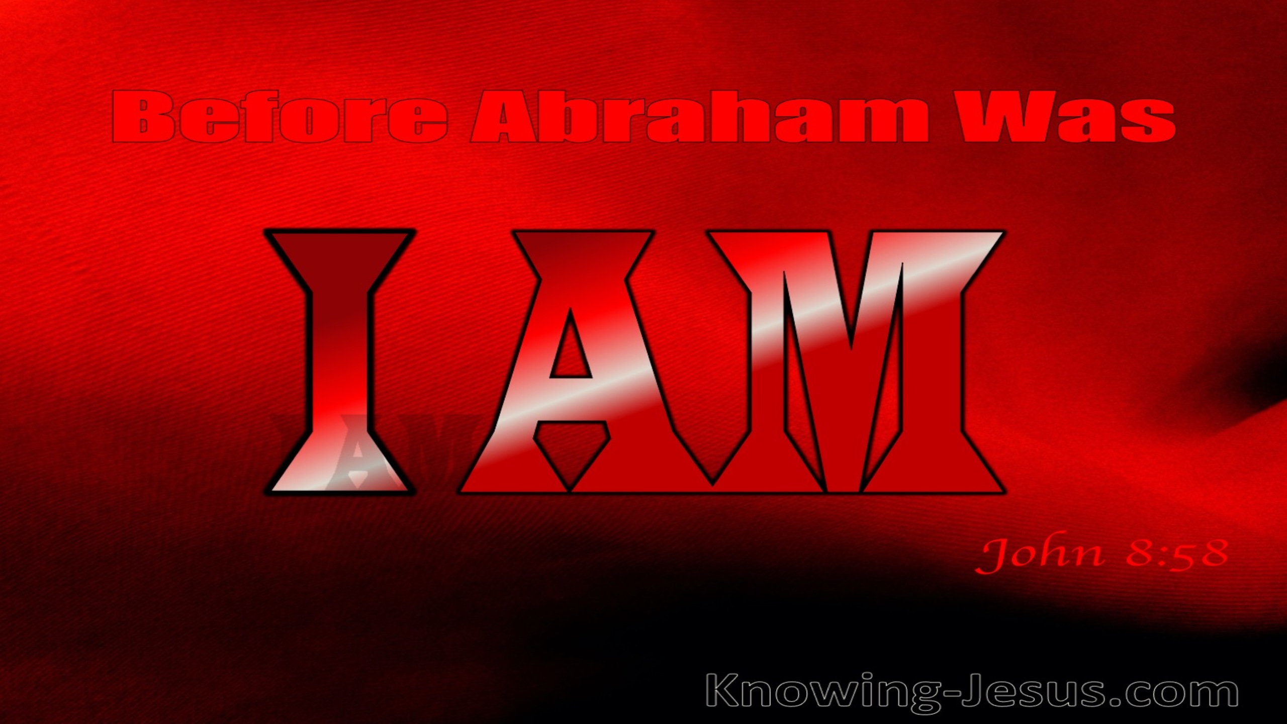 John 8:58 Before Abraham Was I Am (red)